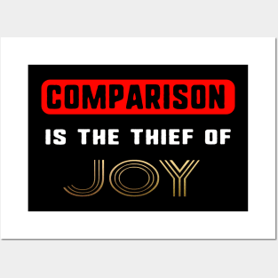 Comparison is the thief of Joy Posters and Art